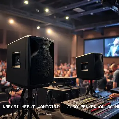 Jasa Penyewaan Sound System Wonogiri – Kreasi Hebat