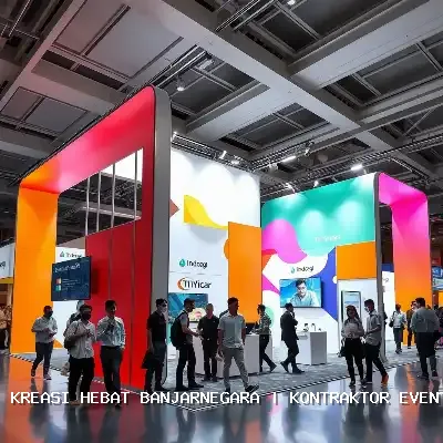 Kontraktor Event Banjarnegara: Solusi Pameran Berkualitas
