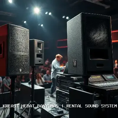 Rental Sound System Banyumas – Solusi Audio Terpercaya