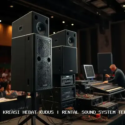 Portfolio Rental Sound System Terdekat Kudus – Kreasi Hebat