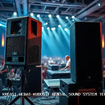 Portfolio Rental Sound System Terdekat Kudus – Kreasi Hebat