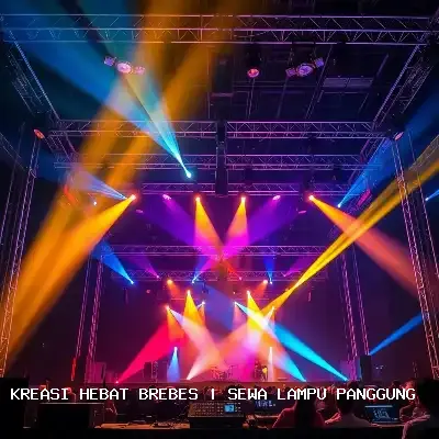 Sewa Lampu Panggung Brebes untuk Event Megah dan Profesional