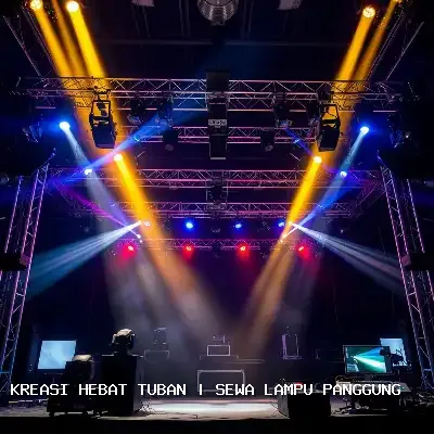 Sewa Lampu Panggung Tuban – Kreasi Hebat