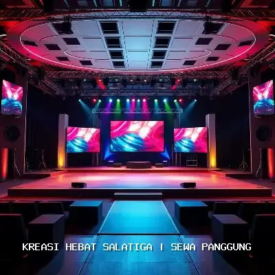 Sewa Panggung Kreasi Hebat Salatiga