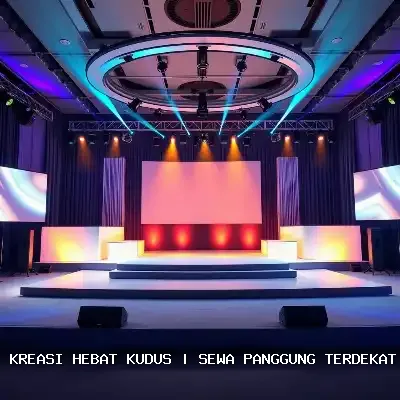 sewa panggung terdekat Kudus
