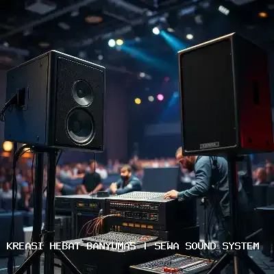 Sewa Sound System Banyumas – Audio Jernih untuk Setiap Acara