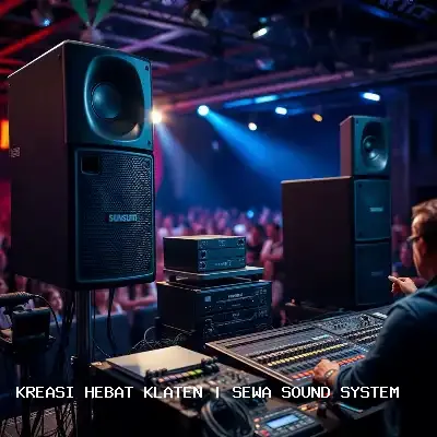 Sewa Sound System Klaten – Audio Jernih untuk Semua Acara