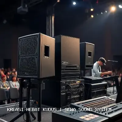 Sewa Sound System Kudus: Audio Jernih untuk Setiap Acara
