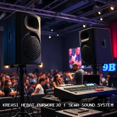 Sewa Sound System Purworejo – Kualitas Audio Terpercaya