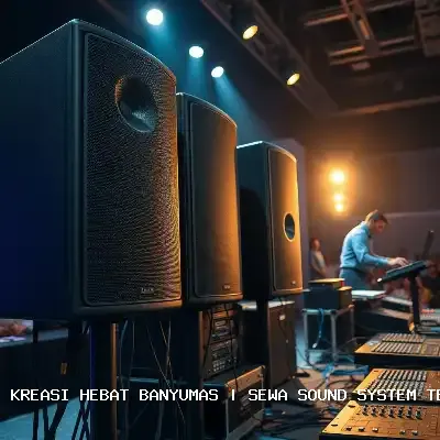 sewa sound system terdekat Banyumas
