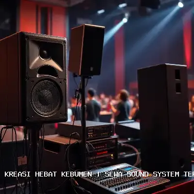 sewa sound system terdekat Kebumen