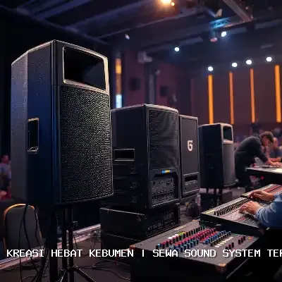Sewa Sound System Terdekat Kebumen – Audio Jernih & Profesional