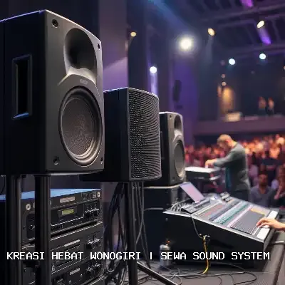 Sewa Sound System Wonogiri – Audio Jernih untuk Semua Acara