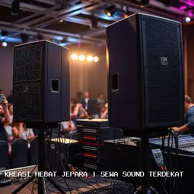 Sewa Sound Terdekat Jepara – Kreasi Hebat