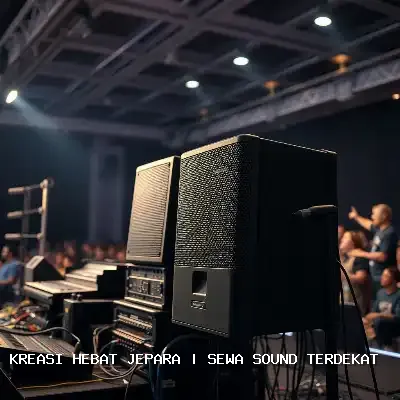Sewa Sound Terdekat Jepara – Kreasi Hebat