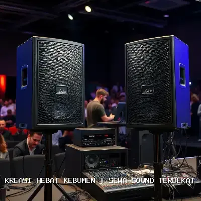 Sewa Sound Terdekat Kebumen – Audio Jernih dan Profesional