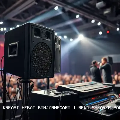 Sewa Speaker Portable Banjarnegara – Audio Jernih untuk Setiap Acara