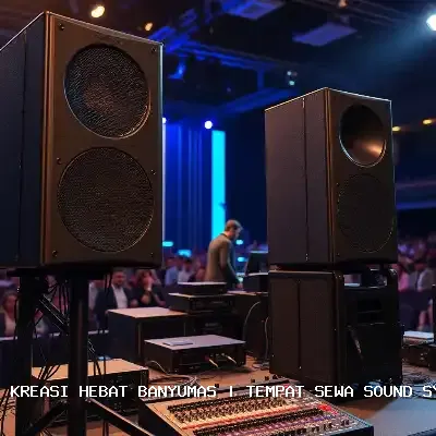 Tempat Sewa Sound System Banyumas – Audio Jernih untuk Semua Acara