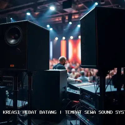 Tempat Sewa Sound System Batang