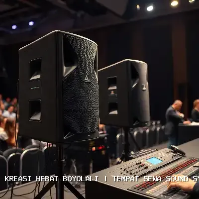 Tempat Sewa Sound System Boyolali – Suara Jernih untuk Setiap Acara