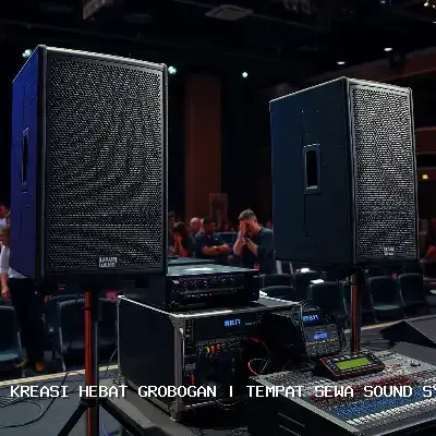 Tempat Sewa Sound System Grobogan – Kreasi Hebat