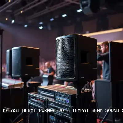 Tempat Sewa Sound System Purworejo – Audio Jernih dan Profesional