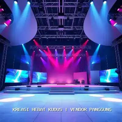 Vendor Panggung Kudus – Kreasi Hebat