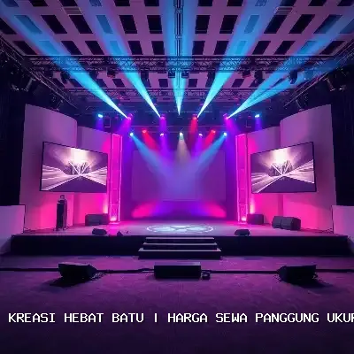 Harga Sewa Panggung Ukuran 4×6 Batu
