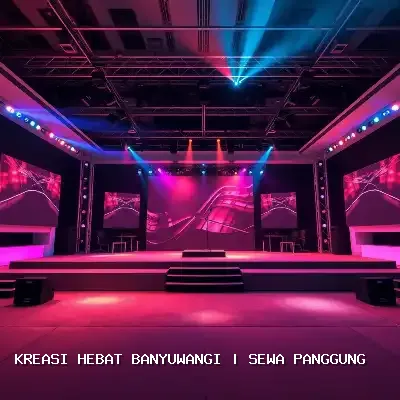 Sewa Panggung Banyuwangi – Kreasi Hebat