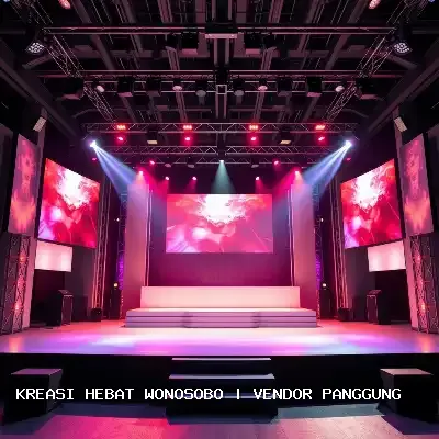 Vendor Panggung Wonosobo – Kreasi Hebat Wonosobo