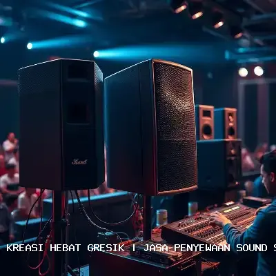 Jasa Penyewaan Sound System Gresik Dengan Audio Jernih