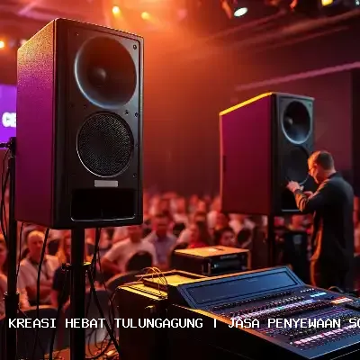 Jasa Penyewaan Sound System Tulungagung Dengan Audio Berkualitas