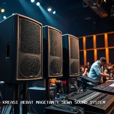 Sewa Sound System Magetan Dengan Audio Berkualitas Tinggi