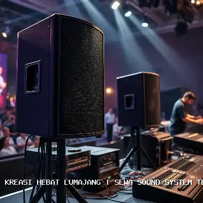 Sewa Sound System Terdekat Lumajang dengan Audio Berkualitas