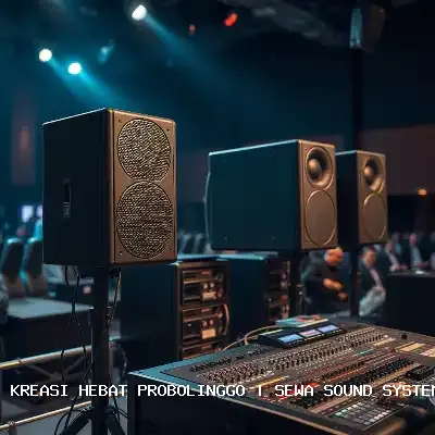 Sewa Sound System Terdekat Probolinggo dengan Kru Profesional