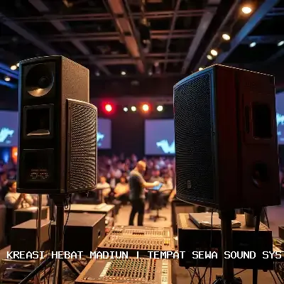 Tempat Sewa Sound System Madiun Dengan Kualitas Terbaik